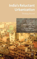 India's reluctant urbanization : thinking beyond /