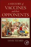 A history of vaccines and their opponents /