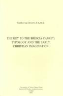 The key to the Brescia casket : typology and the Early Christian imagination /