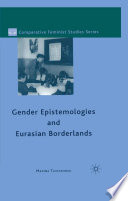 Gender Epistemologies and Eurasian Borderlands /