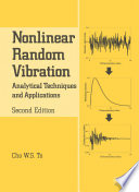 Nonlinear random vibration : analytical techniques and applications /