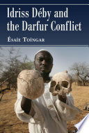 Idriss Deby and the Darfur Conflict /