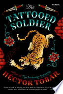 The tattooed soldier : a novel /