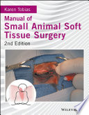 Manual of small animal soft tissue surgery /