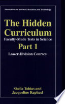 The hidden curriculum : faculty-made tests in science /
