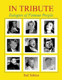 In tribute : eulogies of famous people /