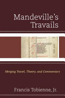 Mandeville's travails : merging travel, theory, and commentary /