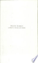 Frank Harris: a study in black and white /