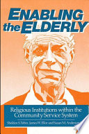 Enabling the elderly : religious institutions within the community service system /