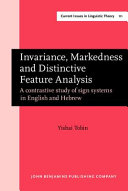 Invariance, markedness and distinctive feature analysis : a contrastive study of sign systems in English and Hebrew /