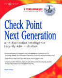 Check Point Next Generation with Application Intelligence security administration /