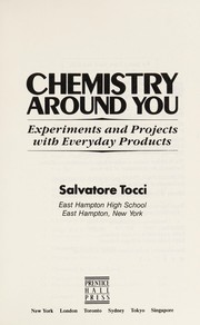 Chemistry around you : experiments and projects with everyday products /