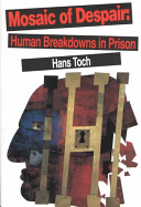 Mosaic of despair : human breakdowns in prison /