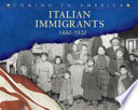 Italian immigrants, 1880-1920 /