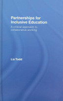 Partnerships for inclusive education : a critical approach to collaborative working /