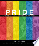 Pride : the story of the LGBTQ equality movement /