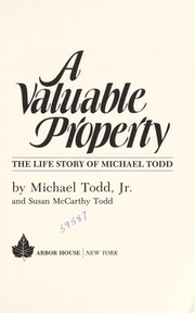 A valuable property : the life story of Michael Todd /
