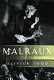 Malraux : a life /