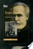 Ivan Pavlov : exploring the animal machine /