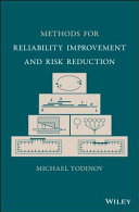 Methods for reliability improvement and risk reduction /