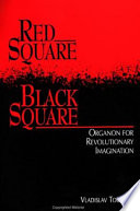 Red square, black square : organon for revolutionary imagination /