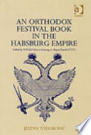 An orthodox festival book in the Habsburg Empire : Zaharija Orfelin's Festive greeting to Mojsej Putnik (1757) /