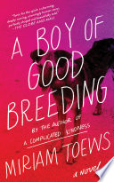 A boy of good breeding : a novel /