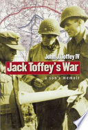 Jack Toffey's war : a son's memoir /