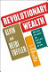 Revolutionary wealth /