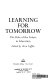 Learning for tomorrow ; the role of the future in education /