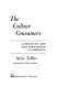 The culture consumers ; a study of art and affluence in America /