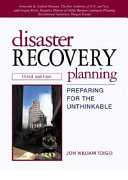 Disaster recovery planning : preparing for the unthinkable /