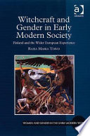Witchcraft and gender in early modern society : Finland and the wider European experience /
