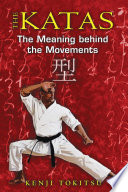 The katas : the meaning behind the movements /