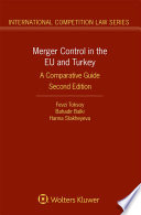 Merger control in the EU and Turkey : a comparative guide /