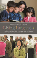 Living languages : multilingualism across the lifespan /