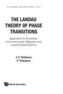 The Landau theory of phase transitions : application to structural, incommensurate, magnetic, and liquid crystal systems /
