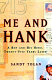 Me and Hank : a boy and his hero, twenty-five years later /