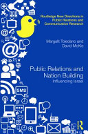 Public relations and nation building : influencing Israel /