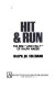 Hit & run : the rise--and fall?--of Ralph Nader /