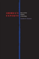 America's experts : race and the fictions of sociology /