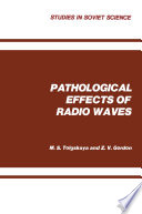 Pathological Effects of Radio Waves /