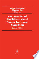 Mathematics of multidimensional Fourier transform algorithms /