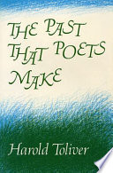 The past that poets make /