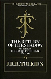 The return of the shadow : the history of The lord of the rings, part one /