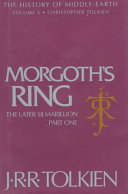 Morgoth's ring : the later Silmarillion, part 1, the legends of Aman /