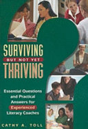 Surviving but not yet thriving : essential questions and practical answers for experienced literacy coaches /