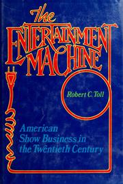 The entertainment machine : American show business in the twentieth century /