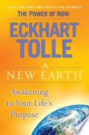 A new earth : awakening to your life's purpose /