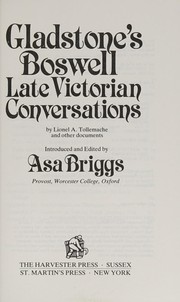 Gladstone's Boswell : Late Victorian conversations /